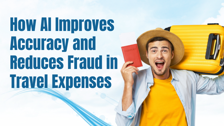 How AI Improves Accuracy and Reduces Fraud in Travel Expenses